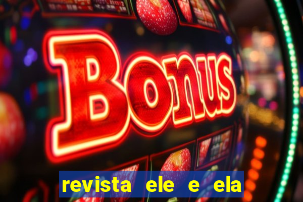 revista ele e ela cartas do forum